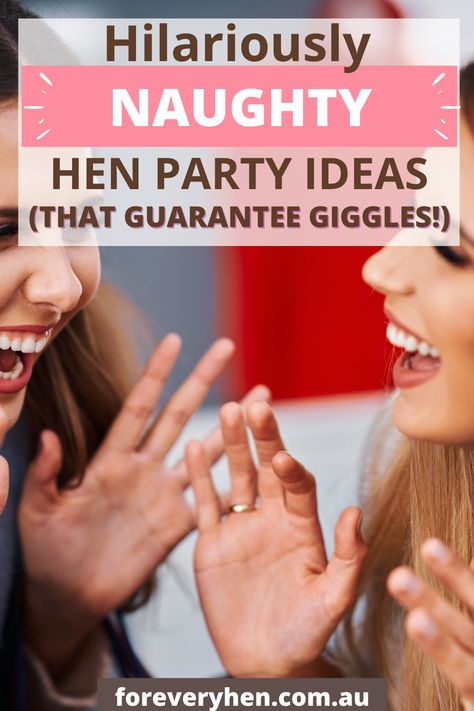 Image of two women laughing. Text overlay: Hilariously naughty hen party ideas (that guarantee giggles!) Raunchy Bachelorette Party Games, Free Bachelorette Party Games, Bachelorette Party Games Funny, Bachelorette Party Funny, Bachelorette Party Activities, Hen Party Ideas, Hens Party Themes, Hen Night Ideas, Party Jokes