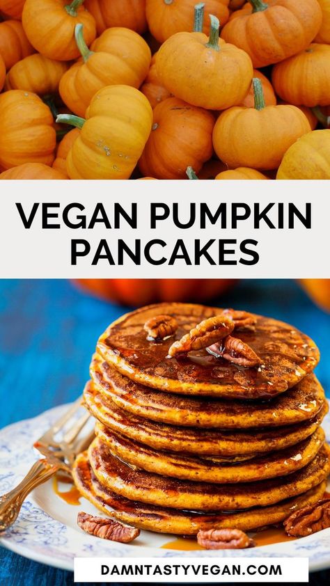 A stack of vegan pumpkin pancakes on a plate topped with syrup and pecans. Vegan Pumpkin Pancakes, Fluffy Pumpkin Pancakes, Vegan Omelette, Spice Pancakes, Pumpkin Spice Pancakes, Pancakes Vegan, Vegan Waffles, Vegan Muffins, Vegan Brunch