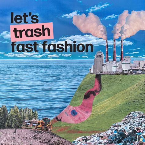 Let's Trash Fast Fashion on Behance Fast Fashion Poster Design, Anti Consumerism Aesthetic, Fast Fashion Graphic Design, Fast Fashion Environmental Impact, Stop Fast Fashion, Fast Fashion Infographic, Fast Fashion Campaign, Fast Fashion Aesthetic, Fast Fashion Photography