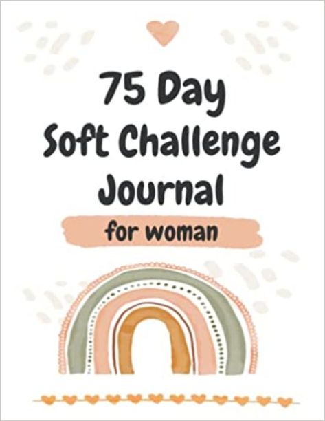 75 Day Soft Challenge Book For Women, Beginners, with Daily Checklists, Meal Planner, Tracker, Mental Health Journal, Notebook. 75 hard challenge tracker bullet journal 75 Hard Challenge Tracker Free Printable, 75 Day Soft Challenge, Soft Challenge, Book For Women, Tracker Free, Planner Tracker, Daily Checklist, Health Journal, Amazon Book Store