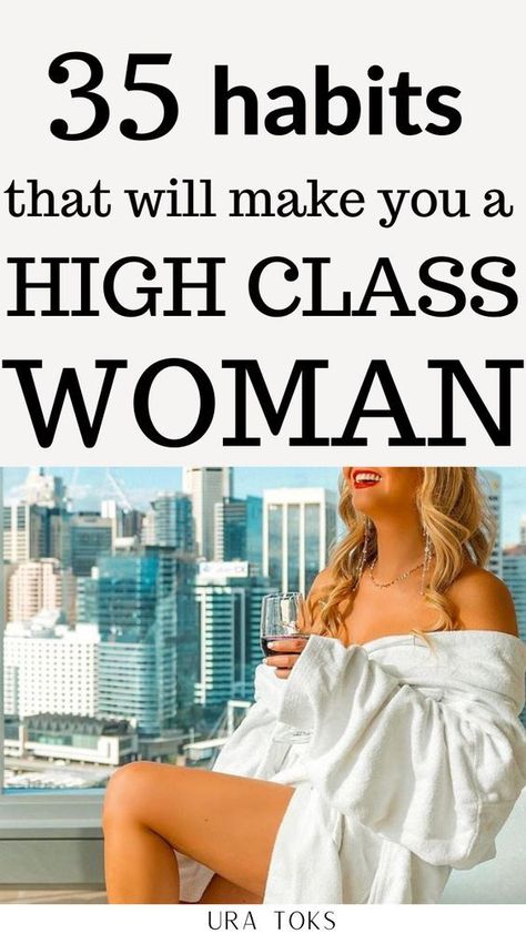 35 habits that will make you a high class woman and a woman with worth. #highclasswoman Habits Of High Value Women, Elegant Habits, Housewife Hacks, High Class Women, Female Habits, Class Woman, Wealthy Woman, Fabulous 50, Fashion Week Dresses