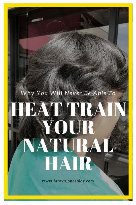 Why you will never be able to "heat train" your natural hair (www.latoyajonesblog.com) Heat Trained Natural Hair Tips, Heat Trained 4c Hair, Heat Training Natural Hair, Heat Trained Hair, Hair Care Natural, Relaxed Hair Care, Biracial Hair, Natural Hair Care Tips, Free Tv