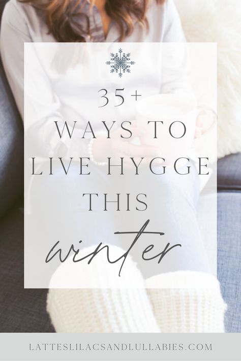 How to Live Hygge in Winter: The Best Tips and Tricks for Cozy Living - Lattes, Lilacs, & Lullabies Hygge Living Room Ideas, Hygge Decor Inspiration, Hygge Tips, Hygge Living Room, Hygge Winter, Winter Hygge, Hygge Living, Give Yourself Permission, Frugal Christmas