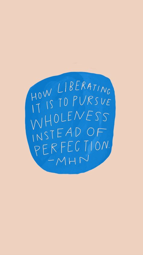 How liberating it is to pursue wholeness instead of perfection. - Morgan Harper Nichols Morgan Harper Nichols, Empowerment Quotes, Happy Words, Words Of Encouragement, The Words, Beautiful Words, Inspire Me, Inspirational Words, Words Quotes