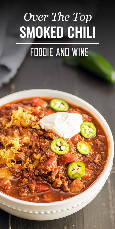 Smoked Chili (Includes Over the Top Chili Instructions) Smoky Chili Recipe, Smoked Ground Beef, Southern Chili Recipe, Over The Top Chili, Smoked Chili Recipe, Brisket Chili Recipe, Ground Beef Peppers, Smoked Brisket Chili, Ground Beef And Sausage