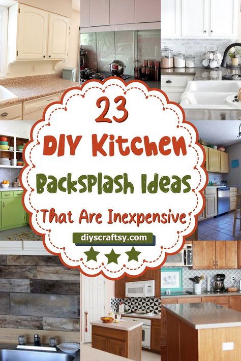 23 DIY Kitchen Backsplash Ideas That Are Inexpensive Diy Farmhouse Backsplash Kitchen, How To Do Kitchen Backsplash, Kitchen Backsplash Decor Ideas, Diy Easy Backsplash, Cheap Kitchen Backsplash Ideas Diy, Cheapest Backsplash Ideas, Backsplash Over Tile Diy, Kitchen Backsplash Ideas Not Tile, Farm Style Backsplash Kitchen