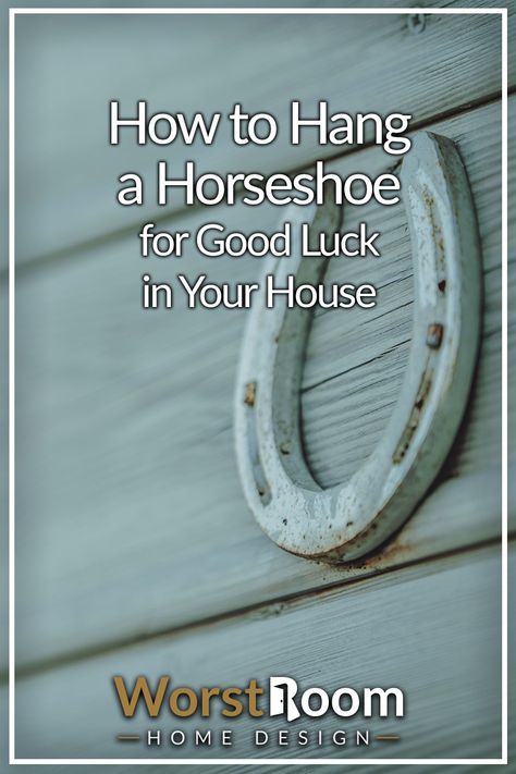 How to Hang a Horseshoe for Good Luck in Your House Horseshoe Over Door, Horseshoe Above Door, Lucky Charm Quote, Horseshoe Hanging, Horse Shoe Decor, Feng Shui Horse, Used Horse Shoes, Horseshoe Good Luck, Good Luck Horseshoe