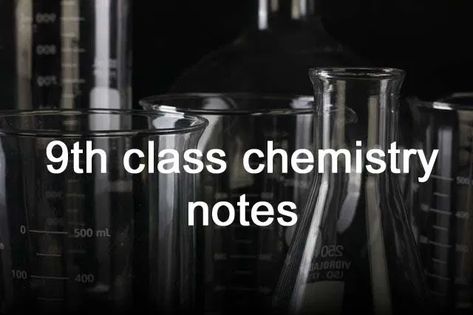 9th class chemistry notes in English pdf download 7 Notes In English, Chemistry Notes, Class 9, Notes Online, Science Notes, Class Notes, Nutribullet Blender, Computer Science, Biology