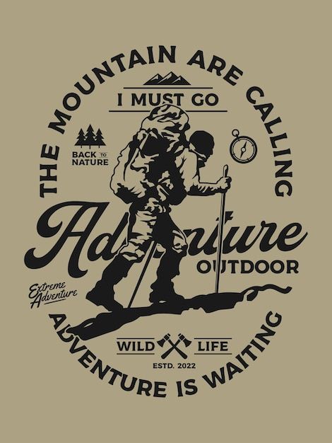 Outdoor Tshirt Design Shirt Ideas, Outdoor Tshirt Design, Adventure Graphic Design, Climbing Logo, Climbing T Shirt, Hiking Logo, Bd Design, Vector Mountain, Adventure Logo