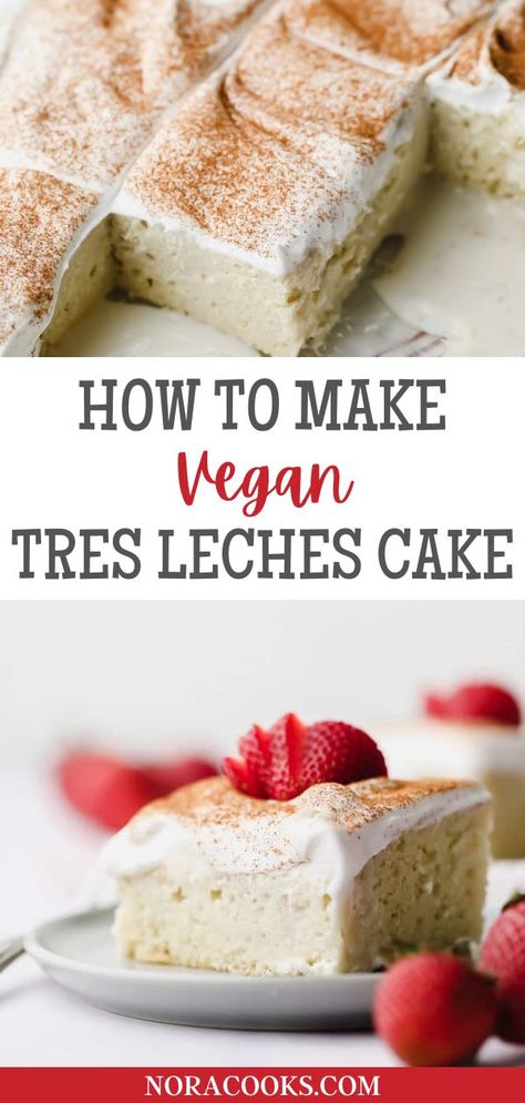 Vegan Tres Leches Cake, Authentic Mexican Desserts, Dessert Nachos, Tres Leches Cake Recipe, Vegan Baking Recipes, Vegan Mexican Recipes, Vegan Cake Recipes, Cake Vegan, Desserts Vegan