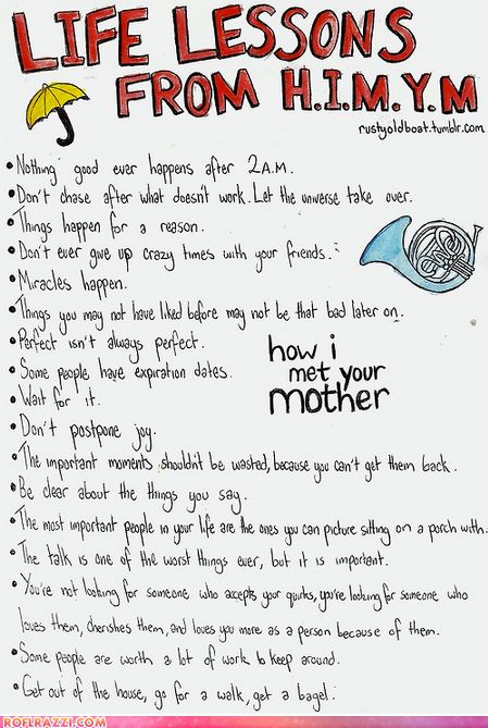 Life Lessons From "How I Met Your Mother" - Good rule of thumb for college and beyond: "Nothing good EVER happens after 2a.m.!" Tenk Positivt, How Met Your Mother, Fina Ord, Alyson Hannigan, How I Met Your Mother, I Meet You, E Card, Life Humor, Pulp Fiction