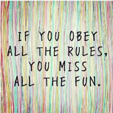 Rule breaker quote Tumblr Pictures, Friday Quotes, Break The Rules, Rule Breaker, Little Things Quotes, Pictures Quotes, Its Friday Quotes, Sign Quotes, Business Tools