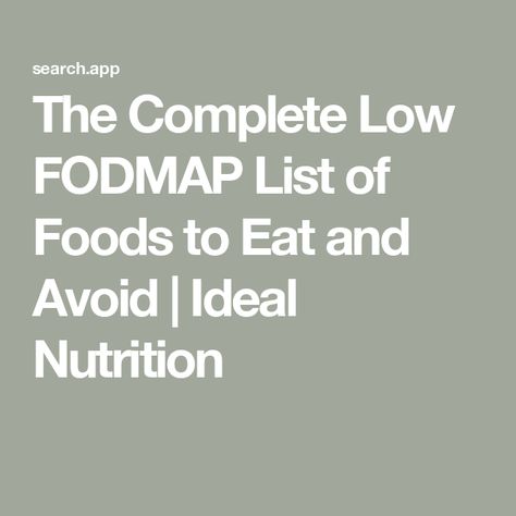 The Complete Low FODMAP List of Foods to Eat and Avoid | Ideal Nutrition Fodmap List Of Foods, Low Fodmap List Of Foods, Low Fodmap Diet Food Lists, Fodmap List, Fodmap Diet Food Lists, Low Fodmap List, Low Fodmap Food List, Fodmap Food List, List Of Vegetables