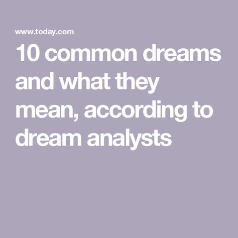 10 common dreams and what they mean, according to dream analysts What Dreams Mean, What Your Dreams Mean, Dream Studies, Losing Teeth, Dreams Meaning, Feeling Trapped, Perfect Smile, Lucid Dreaming, Feeling Stuck