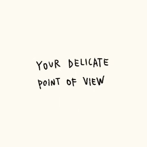 Quotes By Harry Styles, Harry Styles Lyric Quotes, Your Delicate Point Of View, Delicate Point Of View, Harry Posters, Harry Styles Quote, Harry Styles Lyrics, Steph Bohrer, Harry Tattoos