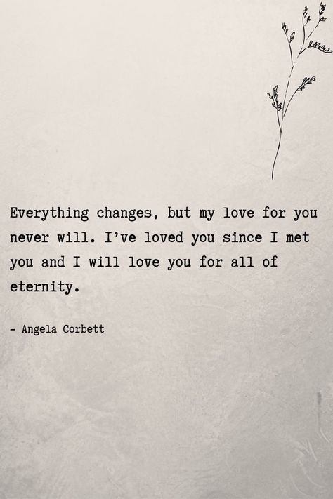 My Love For You Is Eternal, I Really Love You Quotes, I Will Follow You Quotes, I Will Live For You, Everything For You, Love You For Who You Are Quotes, My Love For You Will Never Change, You Will Always Be The Love Of My Life, I Will Love You Always Quotes