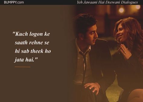 Yjhd Quotes, Romantic Dialogues, Bollywood Love Quotes, Filmy Quotes, Song Captions, Book Excerpts, Movie Dialogues, Doodle Quotes, Friend Song