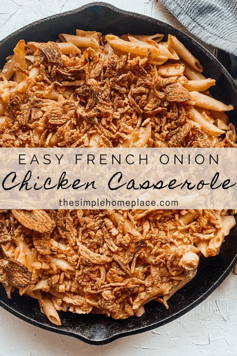 Easy French Onion Chicken Casserole Recipe - The Simple Homeplace Easy French Onion Chicken, French Fried Onion Recipes, French Onion Chicken Casserole, Onion Chicken Casserole, Easy Supper Recipes, Chicken Casserole Recipe, Chicken Casserole Easy, French Onion Chicken, Family Baking