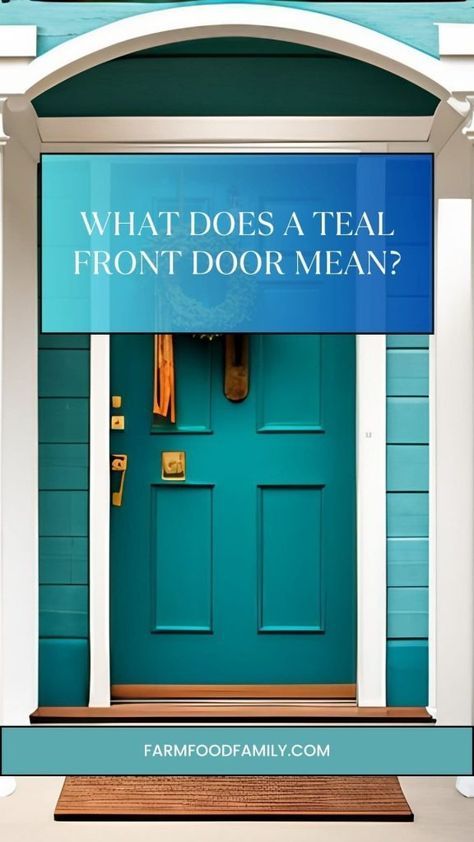 What is the Meaning Behind Teal Front Door Color? 6 Turquoise Blue Front Door, Teal Green Paint Colors, Dark Teal Front Door, Green Front Door Colors, Teal Shutters, Teal Front Door, Aqua Front Doors, Front Door Colours, Bold Front Door Colors