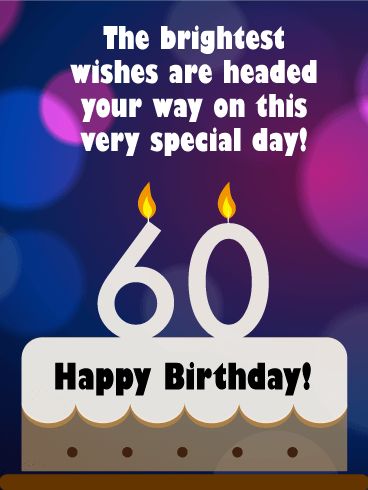 Chic Happy 60th Birthday. This 60th birthday card sets the scene for a memorable celebration! A birthday cake is topped with a big "60" candle, all lit up, to herald this milestone year in spectacular fashion. Blue and purple lights in the background add to the fun.    And your brightest wishes are conveyed in a very special way. What a wonderful greeting to let them know you're thinking of them while reminding them that the best is yet to come! Happy 60 Birthday Wishes For Her, 60th Birthday Quotes Men, 60th Birthday Wishes For A Man, Happy 60th Birthday Wishes Man, Birthday Wishes Msg, Happy 60th Birthday Images, Jerry Quotes, 60th Birthday Messages, 60th Birthday Wishes