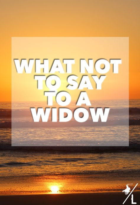 7 Things Not to Say to a Widow National Widows Day, Widow Finding Love Again Quotes, Widow Wedding Anniversary Quotes, Widow Brain, Widow Tattoo Ideas, Rose Banquet, Widow Quotes, Widowed Wife, Find Love Again