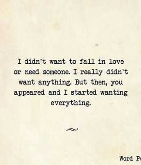 "I didn't want to fall in love or need someone. I really didn't want anything. But then, you appeared and I started wanting everything." —​ Anonymous #Relationship Sweet Lines, Romantic Sayings, Quotes Sweet, Natural Mouthwash, Inspirerende Ord, Fina Ord, Movies Quotes, Girlfriend Quotes