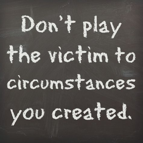 Playing The Victim Quotes, Blame Quotes, Quotes Daughter, Quotes Sister, Quotes Father, Cheater Quotes, The Blame Game, Victim Quotes, Marley Quotes