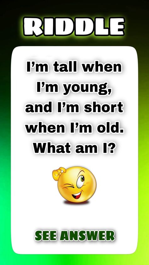 YouTube,Twitter, Twitter search, Riddles , puzzles , games in english , 2023 best riddle , riddles for kids , riddles for adults , math riddles , fun games , fun riddles , new , now , Pinterest, new games, games, Riddles in english with answers | "Cracking the Code: I am tall when I am young, and I am short when I am old. English Riddles With Answers, Ee Words, English Riddles, Word Riddles, Riddles To Solve, Best Riddle, Reasoning Skills, Who Am I, Problem Solving Skills