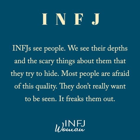 INFJs see right through people. We see the dark, scary things they try to hide. As an empath, it's easy to pick up on things that aren't being said. Infj Woman, Infj Personality Facts, Myers Briggs Infj, Infj Traits, Personalidad Infj, Infj Psychology, Intj And Infj, Infj Type, Infj Mbti