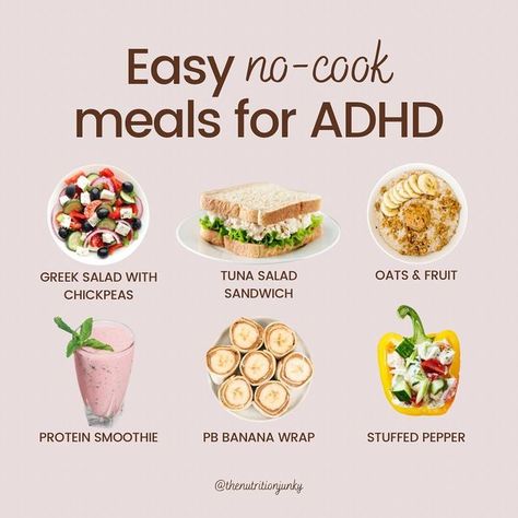 ADHD Nutritionist Dietitian on Instagram: "Follow @thenutritionjunky for more on ADHD nutrition ✨ Easy no-cook meals for ADHD 🌱 🥗 Greek salad with chickpeas 🥪 Tuna salad sandwich 🥣 Oats & fruit 🥤 Protein smoothie 🌯 PB banana wrap 🫑 Stuffed pepper Save this for future inspo! 💗 #adhd #adhdnutrition #adhdtips #adhdmom #adhddiet #adultadhd #adhdexplained #adhdsupport #adhdawareness #adhdbrain #foodfreedom #nocooking" Easy Meals No Cooking, No Prep Snacks, No Cook Protein Meals, No Cook Healthy Meals, Executive Dysfunction Meals, Lunch Protein Ideas, No Cooking Meals, Healthy No Cook Meals, Nutritionist Meals