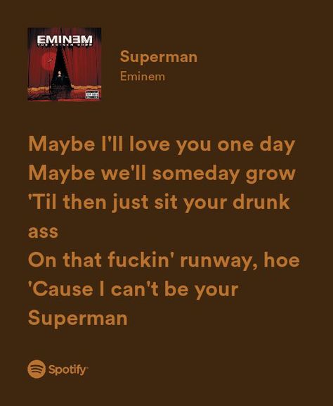 Eminem Superman Lyrics spotify card Superman Lyrics, Spotify Card, Eminem Music, Eminem Lyrics, Eminem Funny, Eminem Songs, The Eminem Show, Singing Quotes, Lyrics Spotify