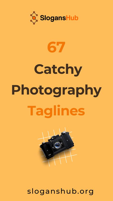 Photography Taglines, Presenting Photography, Photography Slogans, Slogans For Business, Catchy Words, Slogan Writing, Advertising Slogans, Snap Photography, Business Slogans