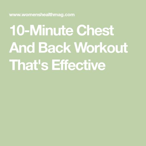 10-Minute Chest And Back Workout That's Effective Tone Your Back, Chest And Back Workout, High Plank, Chest Fly, Rear Delt, Certified Personal Trainer, Personal Trainers, Back Exercises, Back Workout