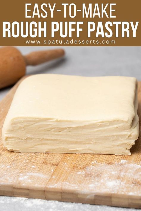 Easy Rough Puff Pastry Flaky Pastry Recipe, Classic Puff Pastry, Easy Puff Pastry Recipe, Pastry Dough Recipe, French Pastries Recipes, Rough Puff, Rough Puff Pastry, Pastries Recipes Dessert, Puff Pastry Recipe