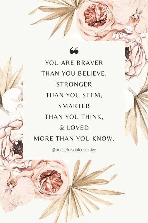 I Am Stronger Than I Think, You’re Stronger Than You Know, Braver Than You Think, Your Braver Than You Believe, I’m Stronger Than You Think Quotes, You Are Magnificent Quotes, You Are Braver Than You Believe Quote, You Are More Than You Think, Smarter Than You Think Quotes