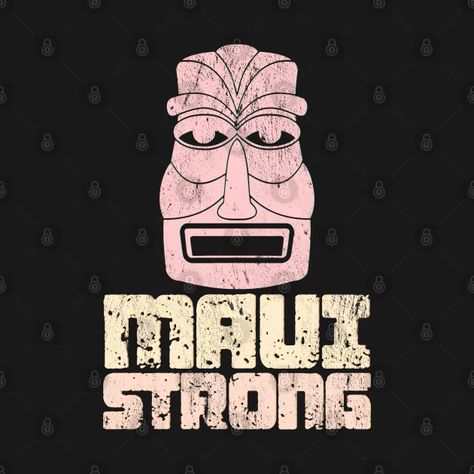 Maui Strong, Maui Hawaii, Maui, Hawaii, Shirt Designs, Tshirt Designs, T Shirts, T Shirt