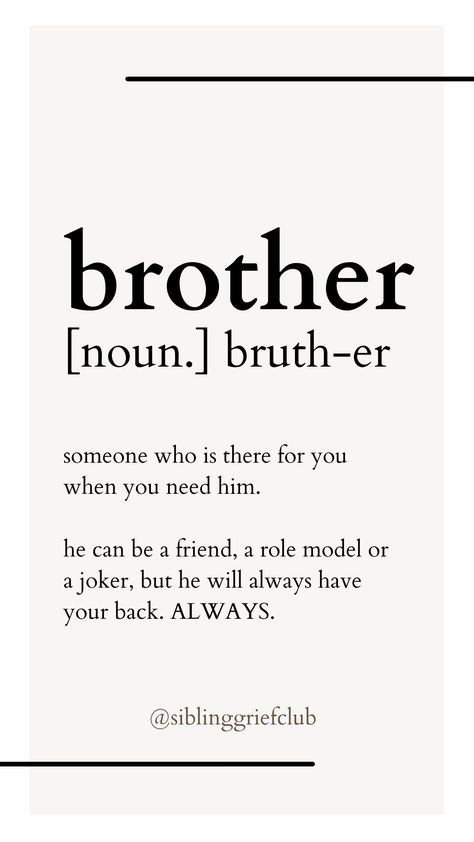 My Brother Is My Best Friend Quotes, Miss My Brother Quotes, Brother Bond Quotes, My Big Brother Quotes, Funny Quotes For Brother, Brothers Bond Quotes, Brother Meaning, What Is A Brother, Bro Quotes Friendship