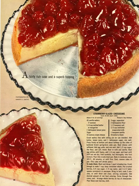 Strawberry-Glazed Cheesecake Recipe from "Woman's Day" | May 1955 Cottagecore Recipes, Homemade Cookbook, Strawberry Dessert Recipes, Vintage Dessert, Food Ads, Strawberry Desserts, Glaze Recipe, Retro Recipes, Family Favorite Meals