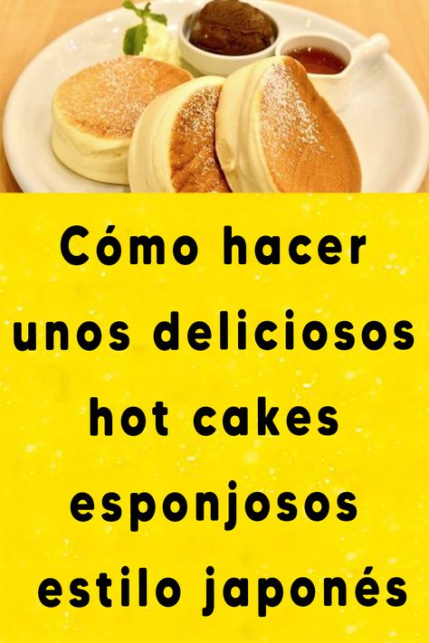 Cómo hacer unos deliciosos hot cakes esponjosos estilo japonés Hot Cakes Receta, Tablet Notes, Hot Cakes, Cup Cakes, Hamburger Bun, Breakfast Brunch, Pancakes, Cheesecake, Food And Drink