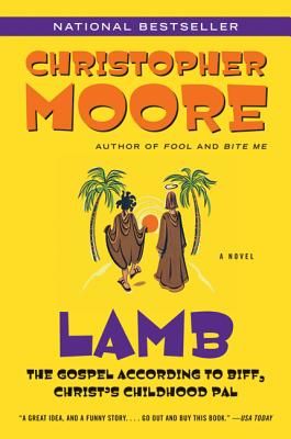 Lamb: The Gospel According to Biff, Christ's Childhood Pal The Sermon On The Mount, Christopher Moore, Sermon On The Mount, Tom Robbins, Mean Humor, The Immaculate Conception, The Crucifixion, Anti Christianity, Life Of Christ