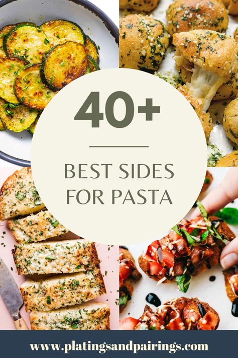 Dinner Sides For Pasta, Best Sides For Pasta, Salad To Pair With Pasta, Sides To Serve With Pasta Dishes, What Sides Go With Pasta, Sides For Italian Dinner, Vegetable Side Dishes For Pasta, Pasta Dinner Side Dishes, Sides Dishes For Pasta