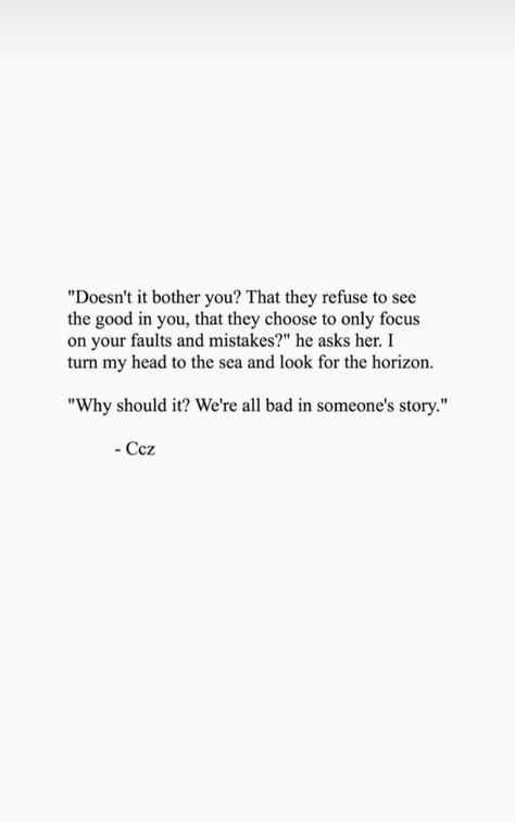 We’re all bad in someone’s story Bad Person In Someones Story, Bad Guy In Someones Story, We're All Bad In Someone's Story, Ill Be The Bad Guy In Your Story Quotes, We Are All Bad In Someone's Story, Bad Person Quotes, We’re All Bad In Someones Story, Some Stories Are Meant To Be Incomplete, Place Quotes