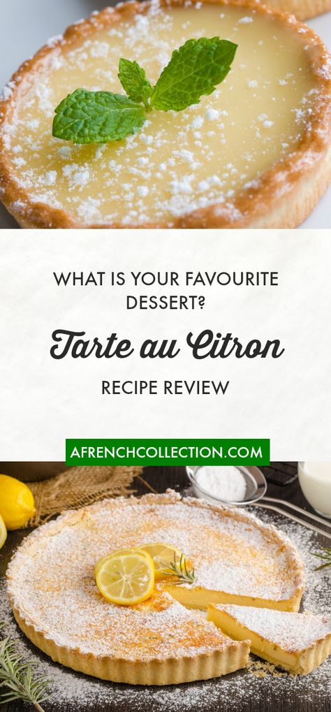 French Tart Au Citron, French Lemon Tart Recipe, French Lemon Tart, French Meal, French Pastries Recipes, Lemon Tart Recipe, Pastries Recipes, French Tart, French Baking