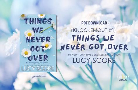 Contemporary, Contemporary Romance, Fiction, Adult, New Adult, Chick Lit, Love Things We Never Got Over Pdf, Click To Read For Free, Brian Tracy Books, Book Pdfs, Websites To Read Books, Book Links, Books Pdf Free Download, Lucy Score, Basset Dog