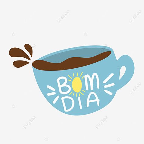 good morning,bom dia,portuguese,greetings,lettering,coffee,cup Good Morning Png, Morning Texts, Invitation Background, Letter Vector, New Years Poster, Png Hd, Good Morning Texts, Photo Backgrounds, Lettering Design