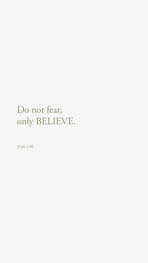 Bible Verse Believe In God, Bible Verse On Fear, Bible Verses For Fear Scriptures, Fear Scripture Bible Verses, Mark 5:36 Wallpaper, Bible Verses For Non Believers, Mark 5:36, Inspirational Quotes Positive Bible, Do Not Fear Bible Quotes