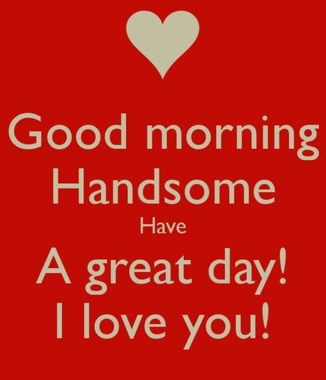 Here we have 50 beautiful good morning love quotes with images for you to share, Good Morning Love For Him, Loving You For Him, Good Morning Love Quotes, Good Morning Handsome, Beautiful Good Morning, Love For Him, Morning Quotes For Him, Morning Love Quotes, Quotes With Images