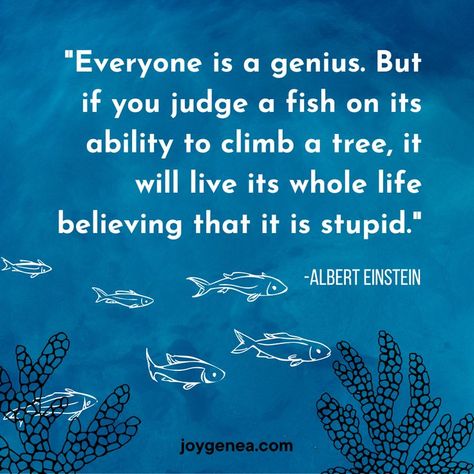 Albert Einstein Fish Quote, Climb A Tree, Tree Quotes, Inspirational Life Photos, Fishing Quotes, Albert Einstein Quotes, Genius Quotes, Einstein Quotes, Good Motivation