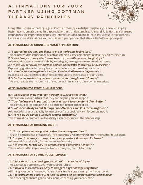 These affirmations use principles of the Gottman Therapy Method to offer to your partner. Using these affirmations in your relationship can help create a nurturing environment, promote emotional intimacy, and reinforce your bond. John Gottman Worksheets, Relationship Therapy Activities, Gottman Worksheets, Gottman Repair, Gottman Relationship, Marriage Counseling Worksheets, Gottman Method, Couples Therapy Worksheets, Emotional Intimacy