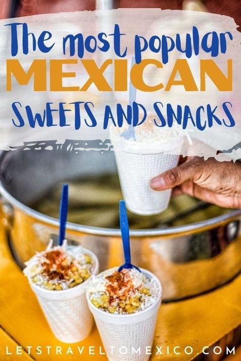 The most popular Mexican sweets and snacks Mexican Desserts Easy Mexico, Authentic Mexican Snacks, Mexican Snacks For Party, Desserts For Mexican Themed Party, Mexican Themed Snacks, Mexican Party Treats, Mexican Snacks For Kids, Mexican Summer Snacks, Mexican Snacks Recipes